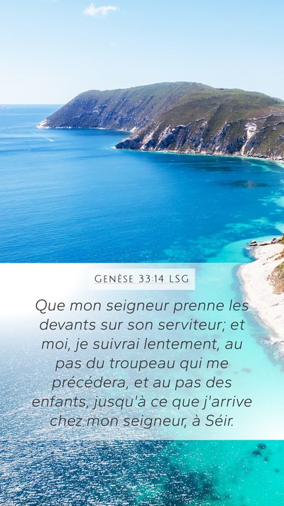 Genèse 33:14 LSG Mobile Phone Wallpaper - Que mon seigneur prenne les devants sur son - Mobile Bible Verse Wallpaper