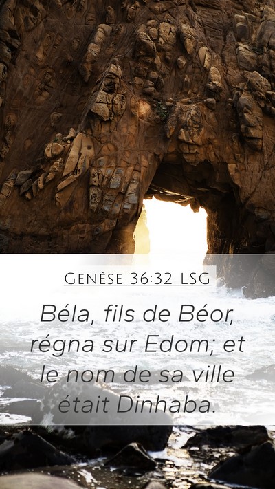 Genèse 36:32 LSG Mobile Phone Wallpaper - Béla, fils de Béor, régna sur Edom; et le nom - Mobile Bible Verse Wallpaper