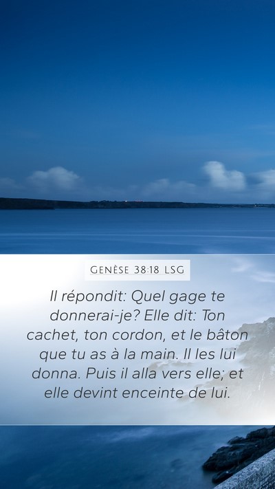 Genèse 38:18 LSG Mobile Phone Wallpaper - Il répondit: Quel gage te donnerai-je? Elle dit: - Mobile Bible Verse Wallpaper