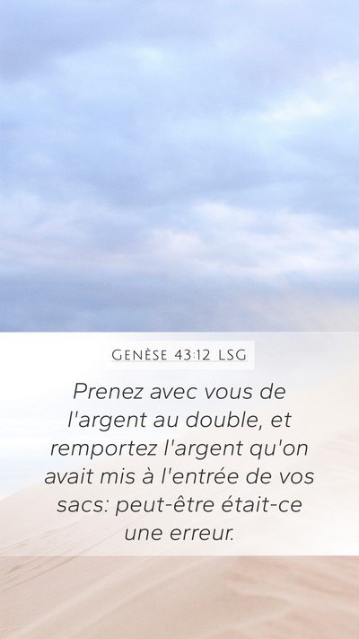 Genèse 43:12 LSG Mobile Phone Wallpaper - Prenez avec vous de l'argent au double, et - Mobile Bible Verse Wallpaper