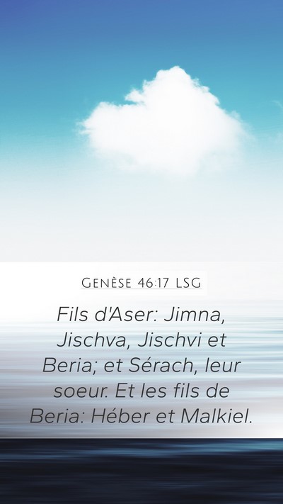 Genèse 46:17 LSG Mobile Phone Wallpaper - Fils d'Aser: Jimna, Jischva, Jischvi et Beria; et - Mobile Bible Verse Wallpaper