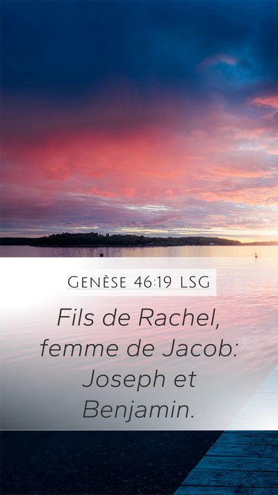 Genèse 46:19 LSG Mobile Phone Wallpaper - Fils de Rachel, femme de Jacob: Joseph et - Mobile Bible Verse Wallpaper