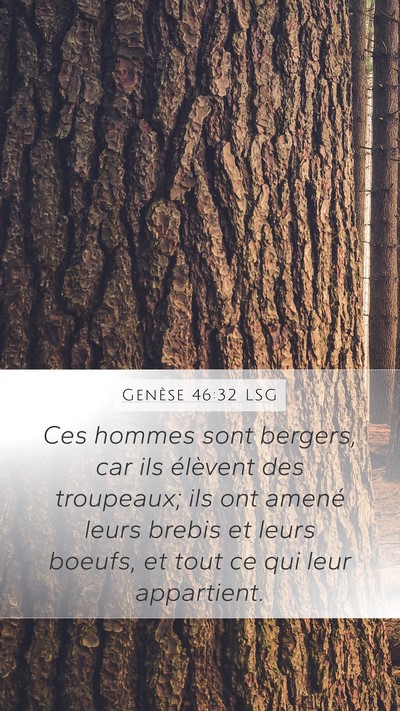Genèse 46:32 LSG Mobile Phone Wallpaper - Ces hommes sont bergers, car ils élèvent des - Mobile Bible Verse Wallpaper