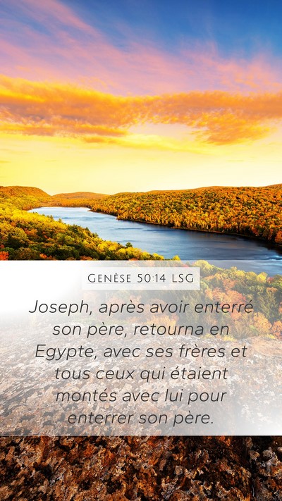 Genèse 50:14 LSG Mobile Phone Wallpaper - Joseph, après avoir enterré son père, retourna - Mobile Bible Verse Wallpaper