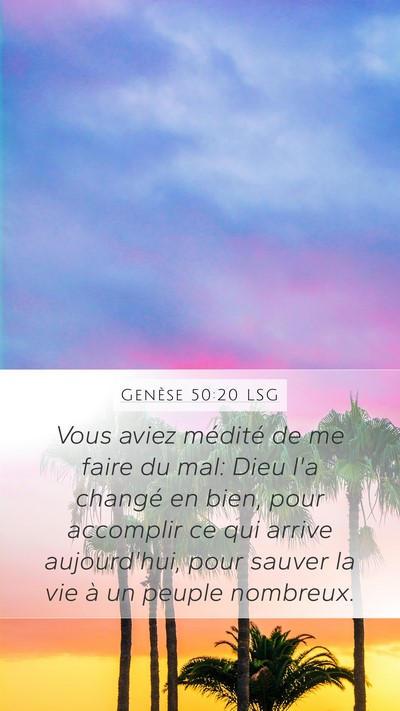 Genèse 50:20 LSG Mobile Phone Wallpaper - Vous aviez médité de me faire du mal: Dieu l'a - Mobile Bible Verse Wallpaper