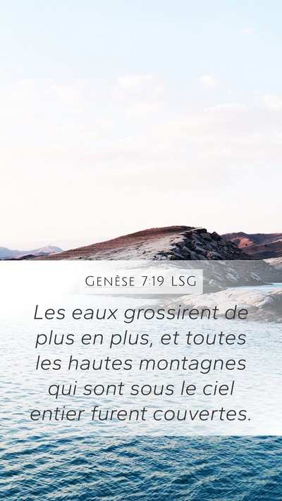 Genèse 7:19 LSG Mobile Phone Wallpaper - Les eaux grossirent de plus en plus, et toutes - Mobile Bible Verse Wallpaper
