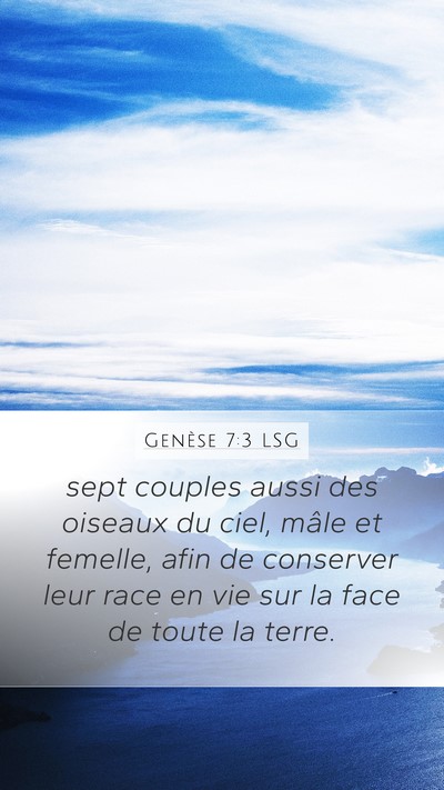 Genèse 7:3 LSG Mobile Phone Wallpaper - sept couples aussi des oiseaux du ciel, mâle et - Mobile Bible Verse Wallpaper