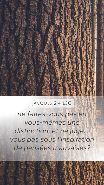 Jacques 2:4 LSG Mobile Phone Wallpaper - ne faites-vous pas en vous-mêmes une - Mobile Bible Verse Wallpaper