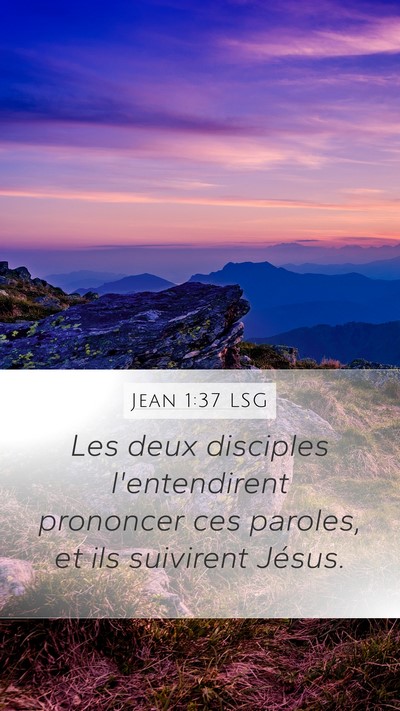 Jean 1:37 LSG Mobile Phone Wallpaper - Les deux disciples l'entendirent prononcer ces - Mobile Bible Verse Wallpaper