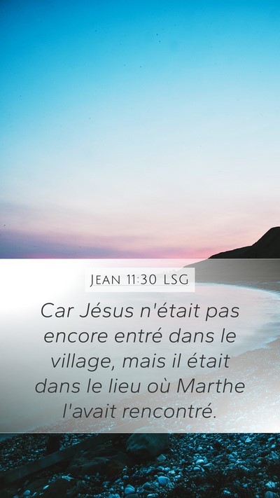 Jean 11:30 LSG Bible Verse Image