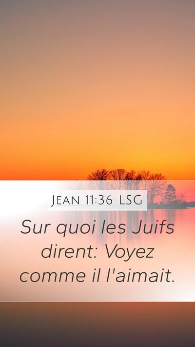Jean 11:36 LSG Bible Verse Image