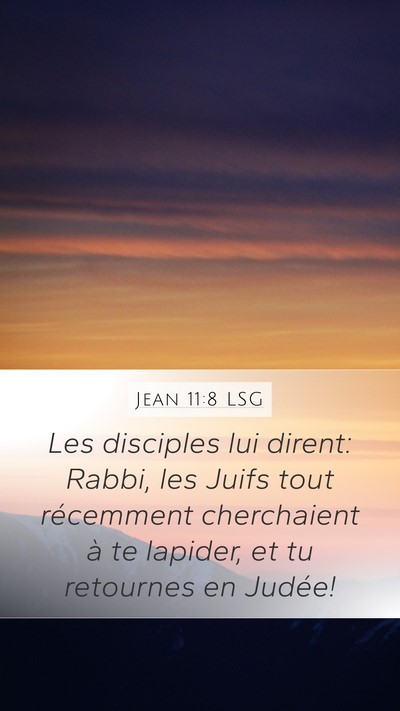 Jean 11:8 LSG Bible Verse Image
