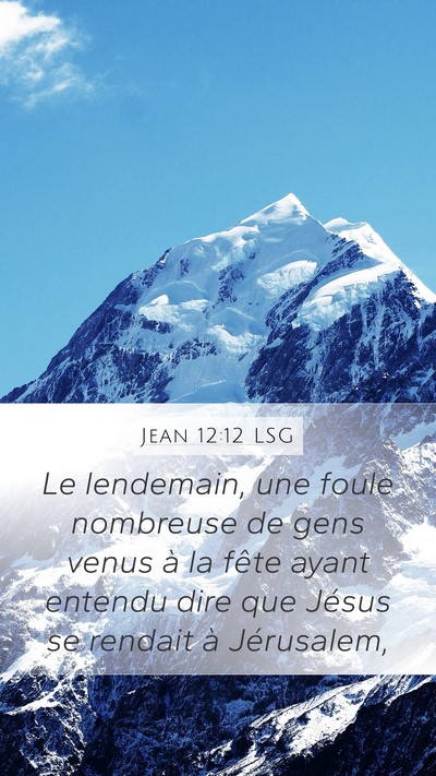 Jean 12:12 LSG Bible Verse Image