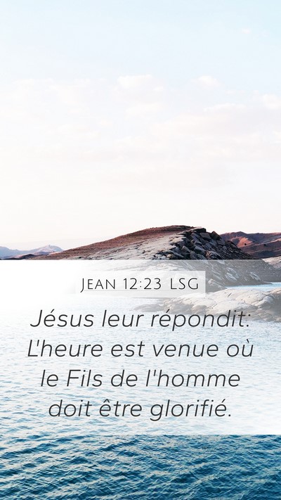 Jean 12:23 LSG Bible Verse Image