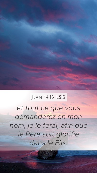 Jean 14:13 LSG Bible Verse Image
