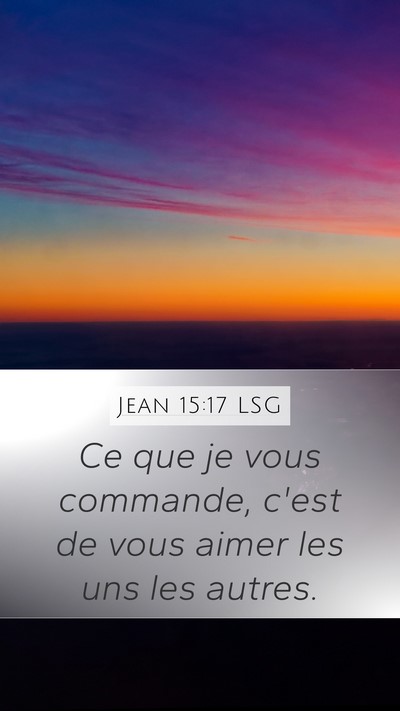 Jean 15:17 LSG Bible Verse Image