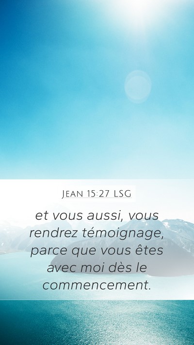 Jean 15:27 LSG Bible Verse Image
