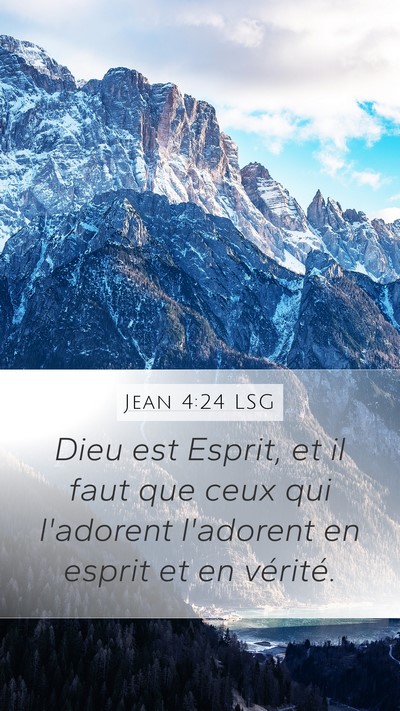 Jean 4:24 LSG Mobile Phone Wallpaper - Dieu est Esprit, et il faut que ceux qui - Mobile Bible Verse Wallpaper