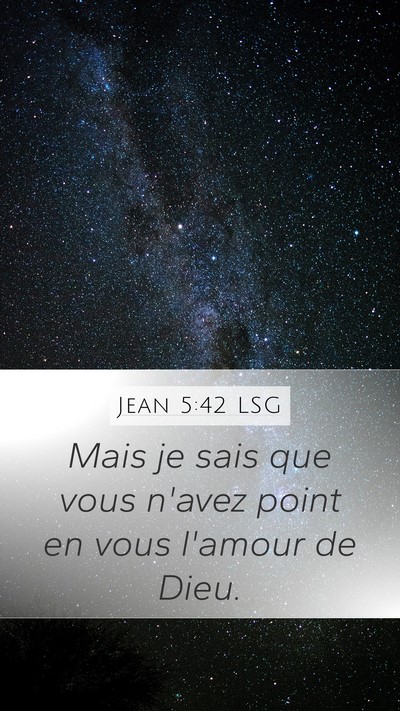 Jean 5:42 LSG Bible Verse Image