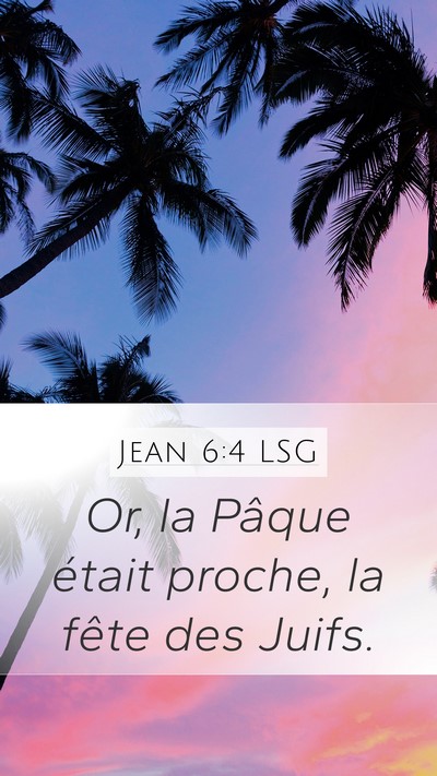 Jean 6:4 LSG Bible Verse Image