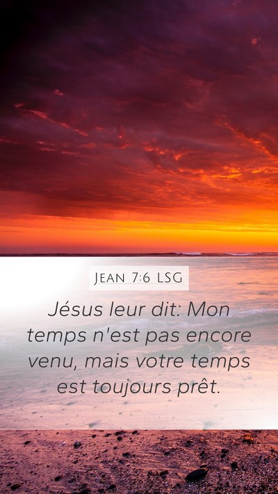 Jean 7:6 LSG Bible Verse Image
