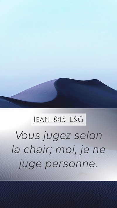 Jean 8:15 LSG Bible Verse Image