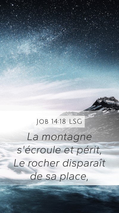 Job 14:18 LSG Mobile Phone Wallpaper - La montagne s'écroule et périt, Le rocher - Mobile Bible Verse Wallpaper