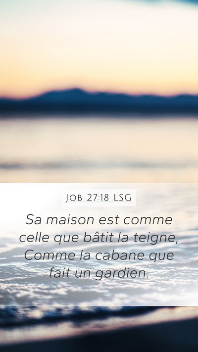 Job 27:18 LSG Bible Verse Image