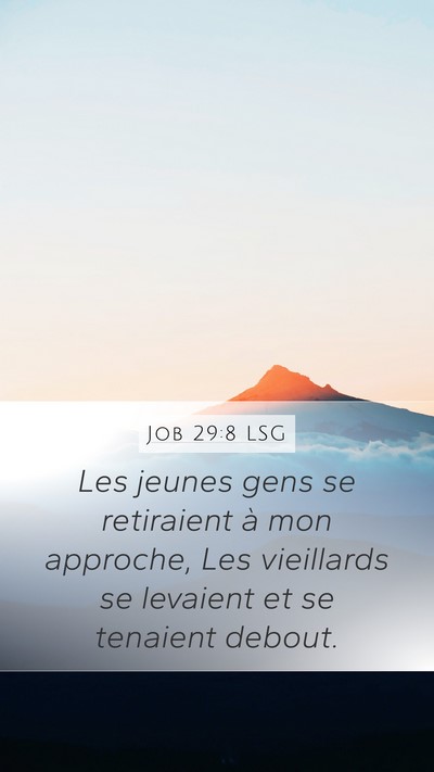 Job 29:8 LSG Mobile Phone Wallpaper - Les jeunes gens se retiraient à mon approche, - Mobile Bible Verse Wallpaper