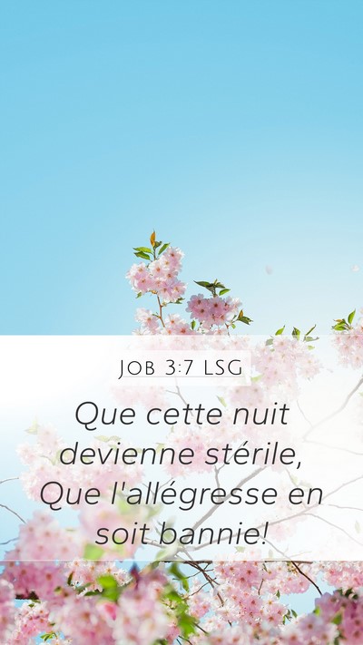 Job 3:7 LSG Mobile Phone Wallpaper - Que cette nuit devienne stérile, Que - Mobile Bible Verse Wallpaper