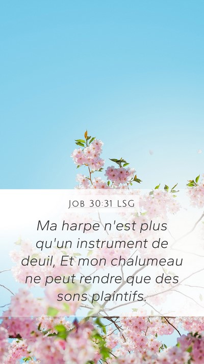 Job 30:31 LSG Mobile Phone Wallpaper - Ma harpe n'est plus qu'un instrument de deuil, Et - Mobile Bible Verse Wallpaper