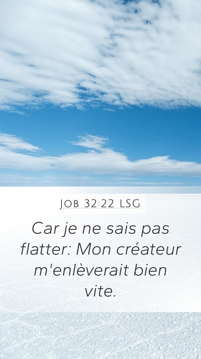 Job 32:22 LSG Mobile Phone Wallpaper - Car je ne sais pas flatter: Mon créateur - Mobile Bible Verse Wallpaper