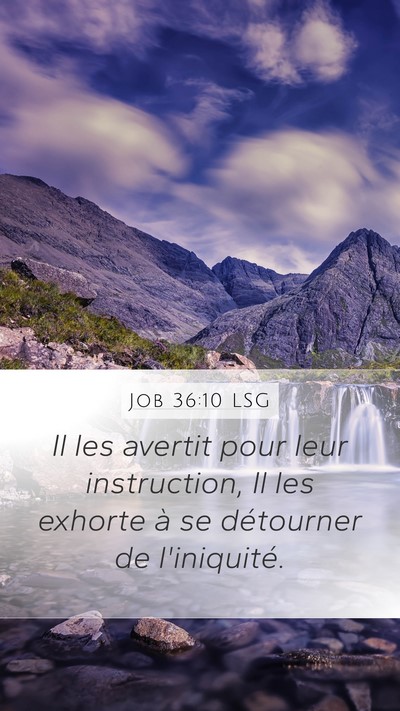 Job 36:10 LSG Mobile Phone Wallpaper - Il les avertit pour leur instruction, Il les - Mobile Bible Verse Wallpaper