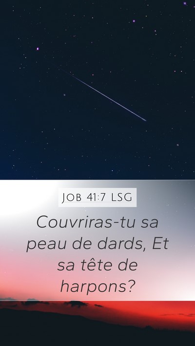 Job 41:7 LSG Mobile Phone Wallpaper - Couvriras-tu sa peau de dards, Et sa tête de - Mobile Bible Verse Wallpaper