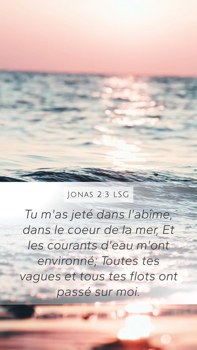 Jonas 2:3 LSG Bible Verse Image