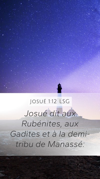 Josué 1:12 LSG Mobile Phone Wallpaper - Josué dit aux Rubénites, aux Gadites et à la - Mobile Bible Verse Wallpaper