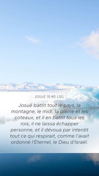 Josué 10:40 LSG Mobile Phone Wallpaper - Josué battit tout le pays, la montagne, le midi, - Mobile Bible Verse Wallpaper