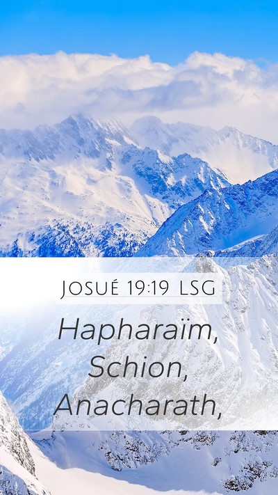 Josué 19:19 LSG Mobile Phone Wallpaper - Hapharaïm, Schion, - Mobile Bible Verse Wallpaper
