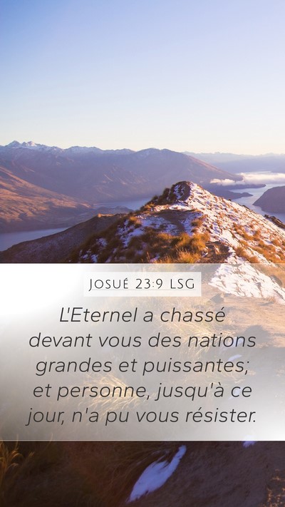 Josué 23:9 LSG Mobile Phone Wallpaper - L'Eternel a chassé devant vous des nations - Mobile Bible Verse Wallpaper