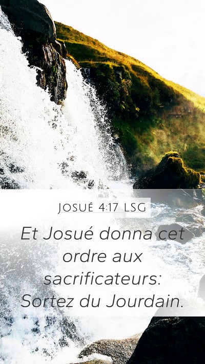 Josué 4:17 LSG Mobile Phone Wallpaper - Et Josué donna cet ordre aux sacrificateurs: - Mobile Bible Verse Wallpaper