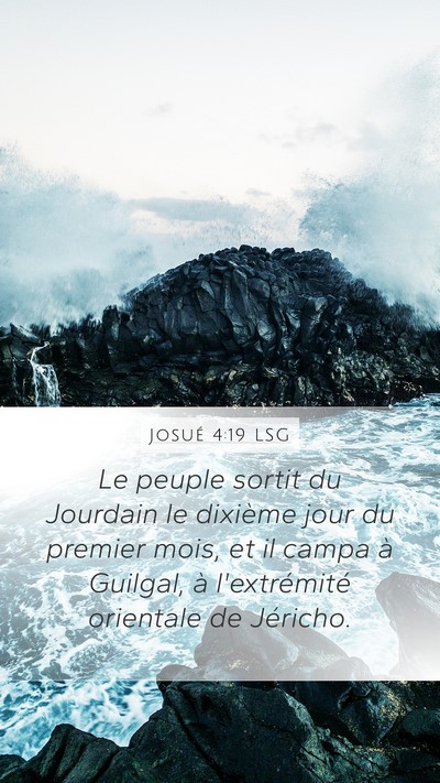 Josué 4:19 LSG Mobile Phone Wallpaper - Le peuple sortit du Jourdain le dixième jour du - Mobile Bible Verse Wallpaper