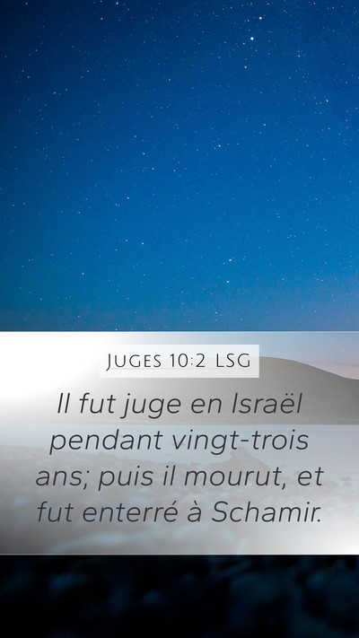 Juges 10:2 LSG Mobile Phone Wallpaper - Il fut juge en Israël pendant vingt-trois ans; - Mobile Bible Verse Wallpaper