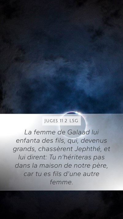 Juges 11:2 LSG Mobile Phone Wallpaper - La femme de Galaad lui enfanta des fils, qui, - Mobile Bible Verse Wallpaper
