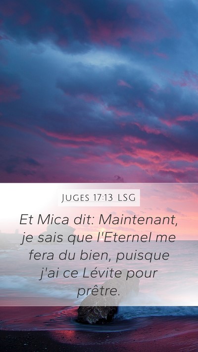 Juges 17:13 LSG Mobile Phone Wallpaper - Et Mica dit: Maintenant, je sais que l'Eternel me - Mobile Bible Verse Wallpaper