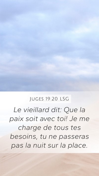 Juges 19:20 LSG Mobile Phone Wallpaper - Le vieillard dit: Que la paix soit avec toi! Je - Mobile Bible Verse Wallpaper