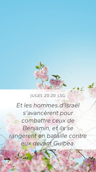 Juges 20:20 LSG Mobile Phone Wallpaper - Et les hommes d'Israël s'avancèrent pour - Mobile Bible Verse Wallpaper