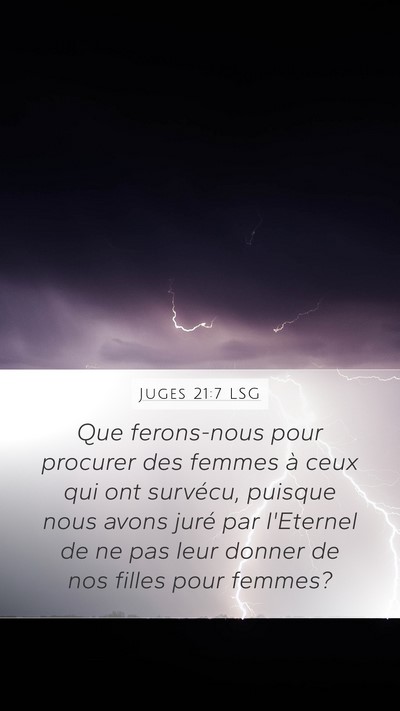 Juges 21:7 LSG Mobile Phone Wallpaper - Que ferons-nous pour procurer des femmes à ceux - Mobile Bible Verse Wallpaper