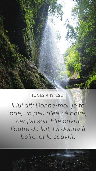 Juges 4:19 LSG Mobile Phone Wallpaper - Il lui dit: Donne-moi, je te prie, un peu d'eau - Mobile Bible Verse Wallpaper