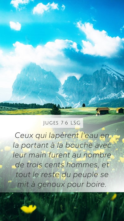 Juges 7:6 LSG Mobile Phone Wallpaper - Ceux qui lapèrent l'eau en la portant à la - Mobile Bible Verse Wallpaper