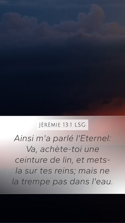 Jérémie 13:1 LSG Bible Verse Image